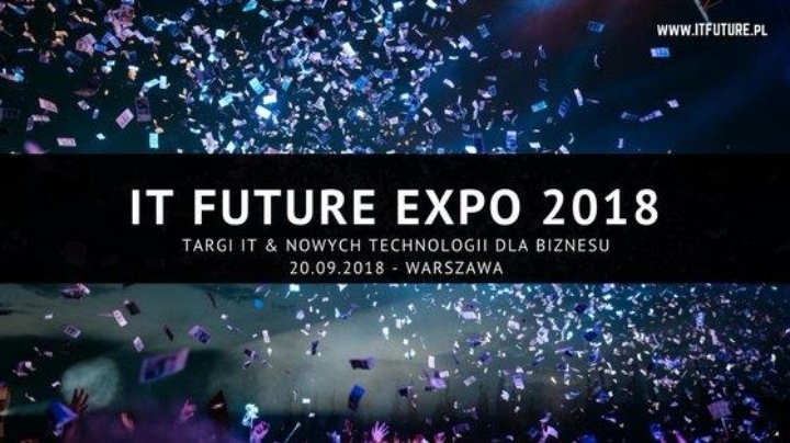 Zajrzyj na stronę IT FUTURE EXPO 2018 !